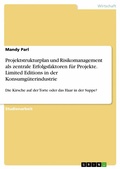 Bild: Projektstrukturplan und Risikomanagement als zentrale Erfolgsfaktoren f&uuml;r Projekte. Limited Editions in der Konsumg&uuml;terindustrie - GRIN Verlag