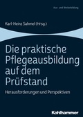 Cover: Die praktische Pflegeausbildung auf dem Pr&uuml;fstand - Kohlhammer