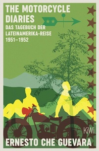 Abbildung von: The Motorcycle Diaries - Kiepenheuer & Witsch