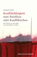 Cover: Konfliktf&auml;higkeit statt Streitlust oder Konfliktscheu - Verlag am Goetheanum