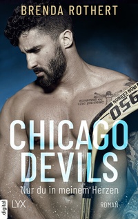 Abbildung von: Chicago Devils - Nur du in meinem Herzen - LYX