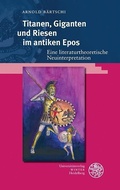 Cover: Titanen, Giganten und Riesen im antiken Epos - Universit&auml;tsverlag Winter