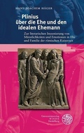 Cover: Plinius &uuml;ber die Ehe und den idealen Ehemann - Universit&auml;tsverlag Winter