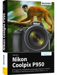 Abbildung von: Nikon Coolpix P950 - BILDNER Verlag