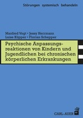 Cover: Psych. Anpassungsreaktionen von Kindern und Jugendlichen bei chronischen k&ouml;rperlichen Erkrankungen - Carl-Auer Verlag