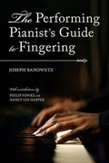 Cover: The Performing Pianist's Guide to Fingering - Indiana University Press