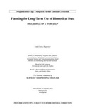 Cover: Planning for Long-Term Use of Biomedical Data - National Academies Press