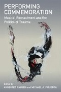 Cover: Performing Commemoration - The University of Michigan Press