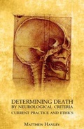 Cover: Determining Death by Neurological Criteria - The Catholic University of America Press