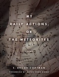 Cover: My Daily Actions, or the Meteorites - Fordham University Press