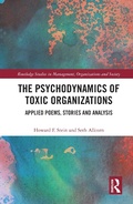 Cover: The Psychodynamics of Toxic Organizations - Routledge