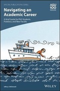 Cover: Navigating an Academic Career - A Brief Guide for PhD Students, Postdocs, and New Faculty - Wiley