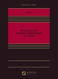 Cover: Investigative Criminal Procedure in Focus - Wolters Kluwer Law & Business
