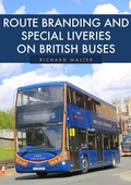 Cover: Route Branding and Special Liveries on British Buses - Amberley Publishing