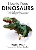 Cover: How To Keep Dinosaurs - Weidenfeld & Nicolson