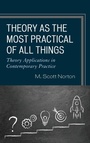 Cover: Theory as the Most Practical of All Things - Rowman & Littlefield Publishers
