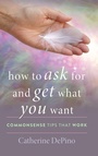 Cover: How to Ask for and Get What You Want - Rowman & Littlefield Publishers