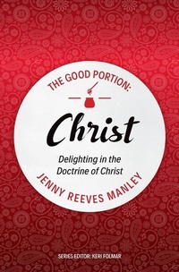 Enlarge image Cover: The Good Portion - Christ - Christian Focus Publications Ltd