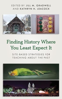 Enlarge image Cover: Finding History Where You Least Expect It - American Alliance of Museums