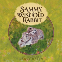 Enlarge image Cover: Sammy, Wise Old Rabbit - FriesenPress