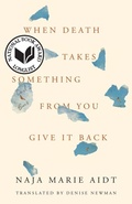 Cover: When Death Takes Something from You Give It Back - Coffee House Press