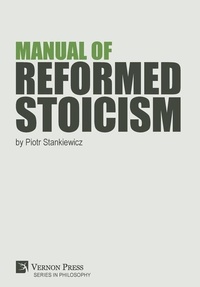 Enlarge image Cover: Manual of Reformed Stoicism - Vernon Press