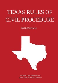 Abbildung von: Texas Rules of Civil Procedure; 2020 Edition - Michigan Legal Publishing Ltd.