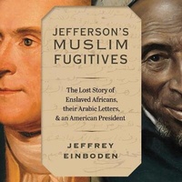 Abbildung von: Jefferson's Muslim Fugitives - HighBridge Audio