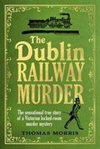 Abbildung von: The Dublin Railway Murder - Random House