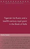 Cover: A twelfth-century royal grant of Tigernan Ua Ruairc in the Book of Kells - Four Courts Press Ltd
