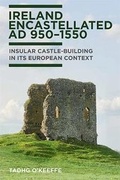 Cover: Ireland emcastellated AD 950-1550 - Four Courts Press Ltd
