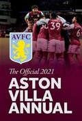 Cover: The Official Aston Villa FC Annual 2021 - Grange Communications Ltd