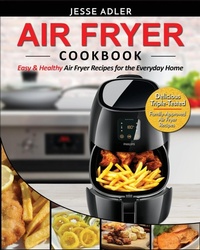 Abbildung von: Air Fryer Cookbook - Fighting Dreams Productions INC
