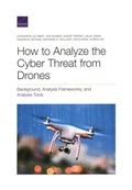 Cover: How to Analyze the Cyber Threat from Drones - RAND