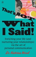 Cover: That's Not What I Said - Authors' Ink
