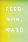 Cover: Feed-Forward - University of Chicago Press