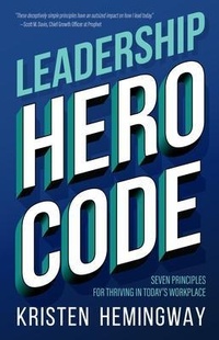 Abbildung von: Leadership Hero Code - Hemingway Strategies Publishing