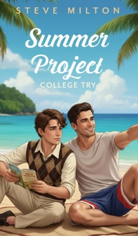 Enlarge image Cover: Summer Project (College Try, #2) - Steve Milton