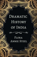Cover: Dramatic History of India - Read Books