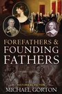 Cover: Forefathers & Founding Fathers - Brown Books Publishing Group