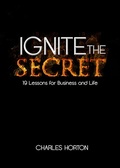 Cover: Ignite the Secret - Brown Books Publishing Group