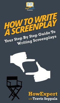 Abbildung von: How To Write a Screenplay - HowExpert