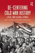 Cover: De-Centering Cold War History - Routledge