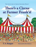 Cover: There's a Circus at Farmer Frank's! - TK Enterprises