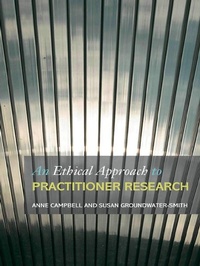 Enlarge image Cover: An Ethical Approach to Practitioner Research - Routledge