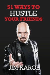 Abbildung von: 51 Ways To Hustle Your Friends - Jim Karol