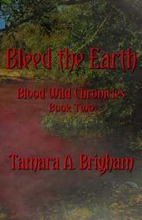 Abbildung von: Bleed the Earth - Tammy Brigham