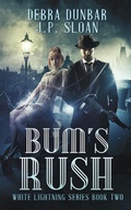 Cover: Bum's Rush - Debra Dunbar LLC