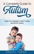 Cover: A Complete Guide to Autism - Ryan Zeman