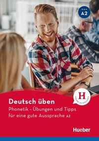 Abbildung von: Phonetik - Übungen und Tipps für eine gute Aussprache A2 - Hueber Verlag